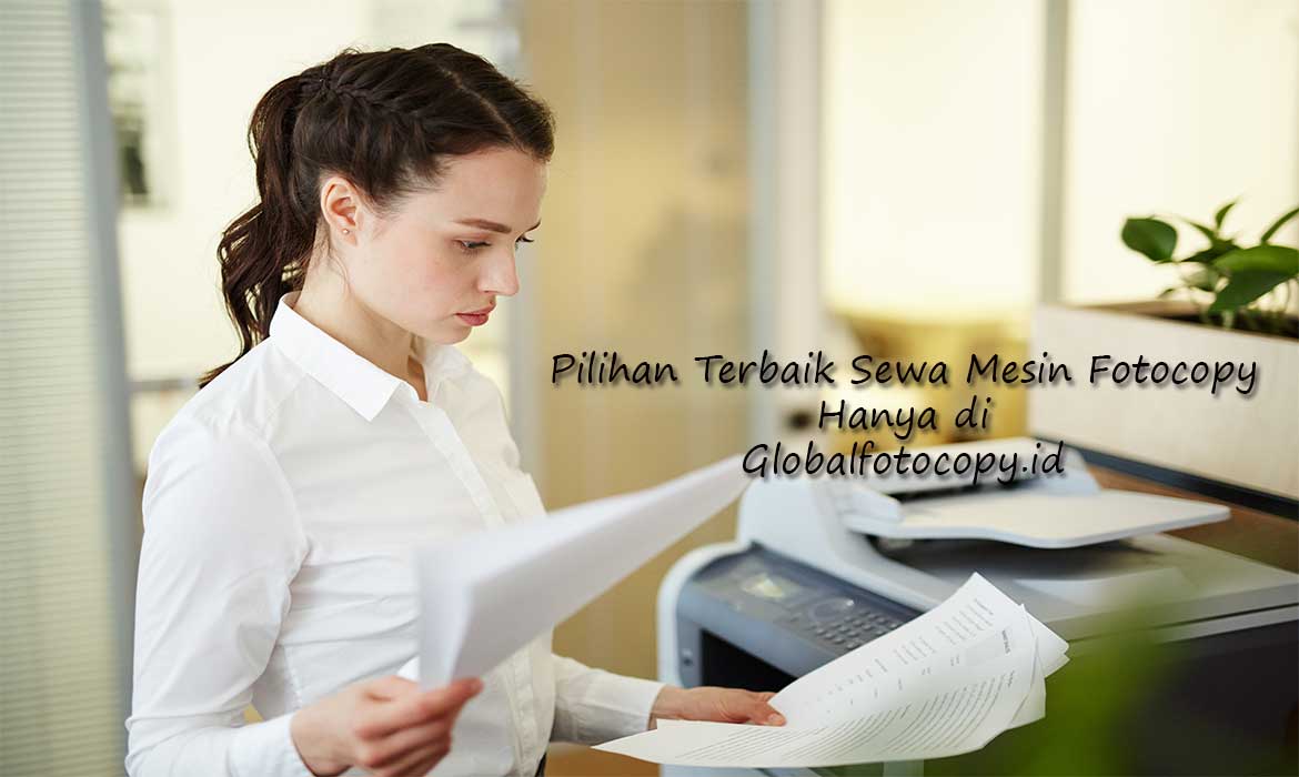 Sewa Terbaik Dengan PT. Global Mitra Copierindo
